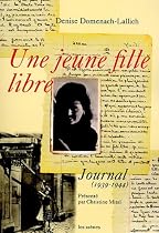 UNE JEUNE FILLE LIBRE : JOURNAL 1939-1944