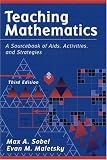 Teaching Mathematics: A Sourcebook of Aids, Activities, and Strategies (3rd Edition)