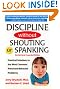 Discipline Without Shouting or Spanking: Practical Solutions to the Most Common Preschool Behavior Problems