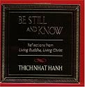Be Still and Know: Reflections from Living Buddha, Living Christ