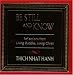 Be Still and Know: Reflections from Living Buddha, Living Christ