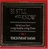 Be Still and Know: Reflections from Living Buddha, Living Christ