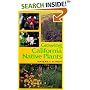 Growing California Native Plants (California Natural History Guides)