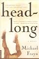 Headlong: A Novel (Bestselling Backlist)