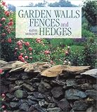 Garden Walls, Fences and Hedges by Kathy Sheldon