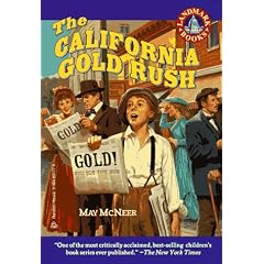 The California Gold Rush: (Reissue) (Landmark Book)