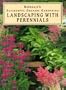 Landscaping with Perennials (Rodale's Successful Organic Gardening)