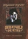 Debatable Deaths (Unsolved History)