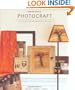 Photocraft: Cool Things to Do with the Pictures You Love