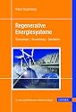 Regenerative Energiesysteme: Technolgie - Berechnung - Simulation