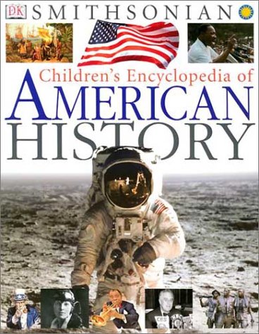 Children's Encyclopedia of American History (Smithsonian) (Smithsonian Institution)