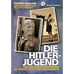 Die Hitlerjugend und ihr Selbstverst�ndnis im Spiegel ihrer Aufgabengebiete: STudienausgabe