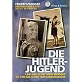 Die Hitlerjugend und ihr Selbstverst�ndnis im Spiegel ihrer Aufgabengebiete: STudienausgabe