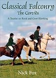Classical Falconry: A Treatise on Rook and Crow Hawking