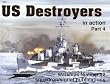 US Destroyers in Action, Part 4 - Warships No. 22