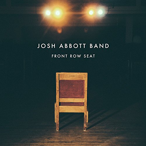 Josh Abbott Band - Front Row Seat - Zortam Music