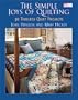 The Simple Joys of Quilting: 30 Timeless Quilt Projects (That Patchwork Place)