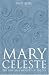 Mary Celeste: The Greatest Mystery of the Sea