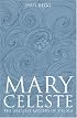 Mary Celeste: The Greatest Mystery of the Sea