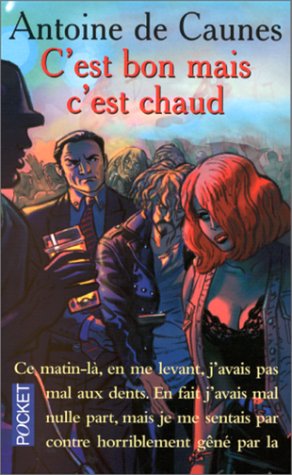 C'est bon mais c'est chaud