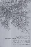 Word Routes : Journeys Through Etymology
