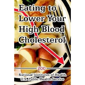Eating to Lower Your High Blood Cholesterol