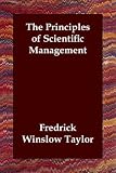The Principles of Scientific Management