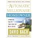 The Automatic Millionaire Homeowner: A Powerful Plan to Finish Rich in Real Estate