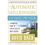The Automatic Millionaire Homeowner: A Powerful Plan to Finish Rich in Real Estate