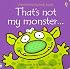 That's Not My Monster... (Usborne Touchy Feely)