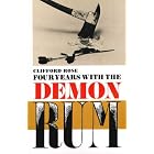 Click here to buy Four Years With the Demon Rum (Sources in the History of Atlantic Canada) by  Clifford Rose.
