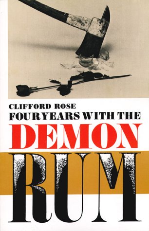 Four Years With the Demon Rum