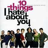 10 Things I Hate About You