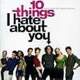 10 Things I Hate About You