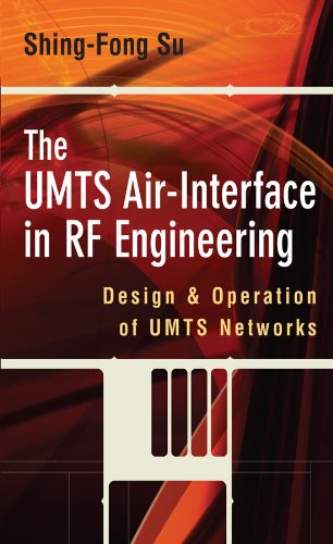 The UMTS Air-Interface in RF Engineering: Design and Operation of UMTS Networks