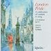 Classical Music : London Pride - Tour of London in Song