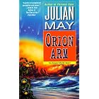 Orion Arm: The Rampart Worlds: Book 2 (May, Julian. Rampart Worlds, Bk. 2.) by Julian May