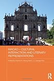 Macao : cultural interaction and literary representations