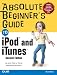 Absolute Beginner's Guide to IPod and ITunes (ABSOLUTE BEGINNERS GUIDE TO IPOD & ITUNES)