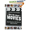 Why We Make Movies: Black Filmmakers Talk About the Magic of Cinema by  George Alexander