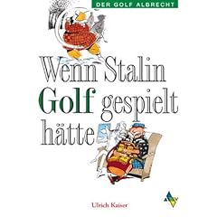 Wenn Stalin Golf gespielt h�tte