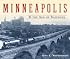 Minneapolis and the Age of Railways