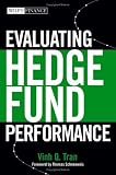Evaluating Hedge Fund Performance (Wiley Finance)