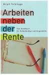 Arbeiten neben der Rente. Das Handbuc...