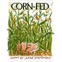 Corn-Fed: Poems