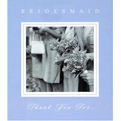 Bridesmaid, Thank You