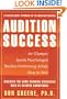Audition Success : An Olympic Sports Psychologist Teaches Performing Artists How to Win