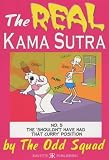 The REAL Kama Sutra, by The Odd Squad (The odd squad)