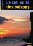 Le ciel au fil des saisons Le ciel au fil des saisons