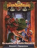 Hackmaster: The Hacklopedia of Beasts, Vol 3